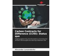 Carbon Contracts for Difference (CCfD): Status quo: Hedging against CO₂ price fluctuations, promoting low-emission technologies and reducing investment risks