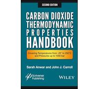 Carbon Dioxide Thermodynamic Properties Handbook: Covering Temperatures from -20° to 250°C and Pressures up to 1000 Bar