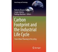 Carbon Footprint and the Industrial Life Cycle : From Urban Planning to Recycling