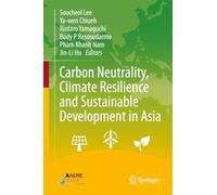 Carbon Neutrality, Climate Resilience and Sustainable Development in Asia