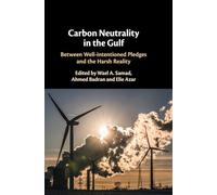 Carbon Neutrality in the Gulf: Between Well-intentioned Pledges and the Harsh Reality