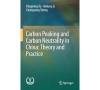 Carbon Peaking and Carbon Neutrality in China: Theory and Practice