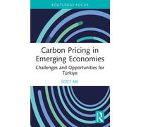 Carbon Pricing in Emerging Economies : Challenges and Opportunities for Turkiye