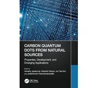 Carbon Quantum Dots from Natural Sources: Properties, Development, and Emerging Applications