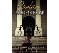 Carbon: Unbreakable Bond (Love Without Air)