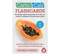 Carbs & Cals Flashcards WORLD FOODS: 64 double-sided flashcards with African, Arabic, Caribbean & South Asian foods