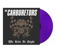 CARBURETORS, THE - WE RIDE AT NIGHT (PURPLE VINYL) [VINYL]