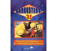 Carbusters 3.1/#4 on DVD: Patient Considerations and Mechanisms of Injury