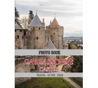 CARCASSONNE CASTLE: Cool Pictures That Create an Idea for You About an Amazing Area, Buildings style, Cultural Religious ... All Travels, Hiking and Pictures Lovers