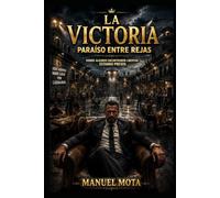 CARCEL LA VICTORIA: Paraiso Entre Rejas