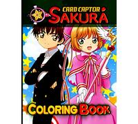 Card captor Sakura Coloring Book: Cute Character For kids Beautiful Coloring pages Learn and Fun