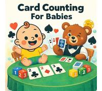 Card Counting For Babies: A Silly Guide to Blackjack, Blocks, and Counting Fun - The Cutest Introduction to Card Counting Ever (Just for Laughs!) (Grown-Up Lessons for Little Minds)