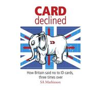 Card declined: How Britain said no to ID cards, three times over