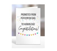 Card for New Parents Dad, Daddy, Birthday Gifts, Presents for Christmas, Promoted from Pufferfish to Human, Men, Congratulations, A5-218_86