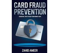 Card Fraud Prevention: Essential Tips to Keep Your Money Safe