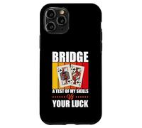 Card Game Quote Bridge A Test Of Your Skills Vs Your Luck Case for iPhone 11 Pro