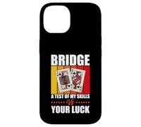 Card Game Quote Bridge A Test Of Your Skills Vs Your Luck Case for iPhone 14