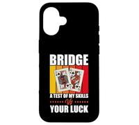 Card Game Quote Bridge A Test Of Your Skills Vs Your Luck Case for iPhone 16