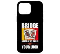 Card Game Quote Bridge A Test Of Your Skills Vs Your Luck Case for iPhone 16 Pro Max
