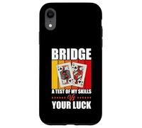 Card Game Quote Bridge A Test Of Your Skills Vs Your Luck Case for iPhone XR