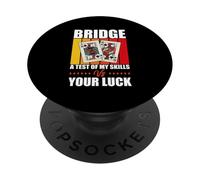 Card Game Quote Bridge A Test Of Your Skills Vs Your Luck PopSockets Adhesive PopGrip