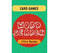 Card Games Word Search Puzzle Book: Word Searches with Easy to Read Print about Card Games, Poker, Bridge, Classic Deck Games, and More | 6x9 inches | ... for Card Players, Gamers, and Puzzle Fans