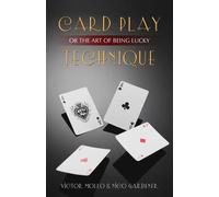 Card Play Technique: Or the Art of Being Lucky by Victor Mollo (English) Paperba