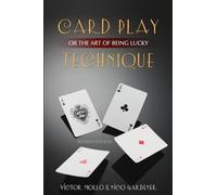 Card Play Technique or The Art of Being Lucky: 2nd edition