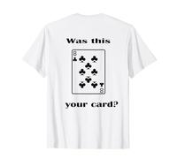 Card Trick, Was This Your Card? , Force Card, Magic Trick T-Shirt
