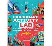 Cardboard Activity Lab: 25 Exciting Recycling Projects for Crafty Kids (DK Activity Lab)