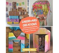 Cardboard Creations : Open-Ended Exploration with Recyc - NEW Barbara. Rucci 20
