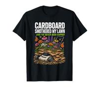 Cardboard Smothered My Lawn Native Plant Pollinator Garden T-Shirt
