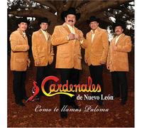 Cardenales De Nuevo Leon - Como Te Llamas Paloma [Us Import]