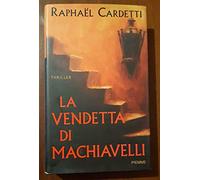 Cardetti Rapha L - Vendetta Di Machiavelli (La)