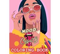 Cardi B Coloring Book: A Cool Coloring Book With Many Illustrations Of Cardi B For Fans of All Ages To Relax And Relieve Stress