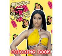 Cardi B Coloring Book: A Cool Coloring Book With Many Illustrations Of Cardi B For Fans of All Ages To Relax And Relieve Stress
