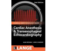 Cardiac Anesthesia and Transesophageal Echocardiography: Includes Website (ANESTHESIA/PAIN MEDICINE)