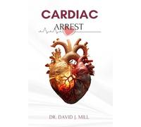 CARDIAC ARREST:: The Insidious Hidden Killer