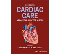 Cardiac Care: A Practical Guide for Nurses