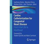 Cardiac Catheterization for Congenital Heart Disease: From Fetal Life to Adulthood