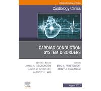 Cardiac Conduction System Disorders, An Issue of Cardiology Clinics (Volume 41-3) (The Clinics: Internal Medicine, Volume 41-3)