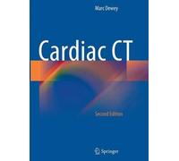 Cardiac CT by Marc Dewey - 9783662506561