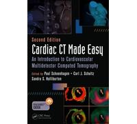 Cardiac CT Made Easy: An Introduction to Cardiovascular Multidetector Computed Tomography, Second Edition