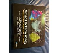 Cardiac Electrophysiology: A Visual Guide for Nurses, Techs, and Fellows