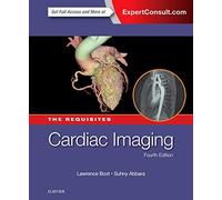 Cardiac Imaging: The Requisites (Requisites in Radiology)