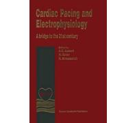 Cardiac Pacing and Electrophysiology: A bridge to the 21st century