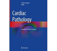 Cardiac Pathology: A Guide to Current Practice