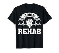 Cardiac Rehab - Cardiopulmonary Rehabilitation Cardiology T-Shirt