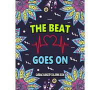 Cardiac Surgery Coloring Book: An Inspirational & Funny Gift for Heart Surgery Recovery Patient for Stress Relief & Mood Lifting