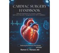 Cardiac Surgery Handbook: Clinical Foundations in Coronary, Valvular, and Aortic Operative Management for ABTS Candidates